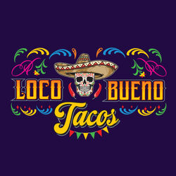 Loco Bueno Tacos