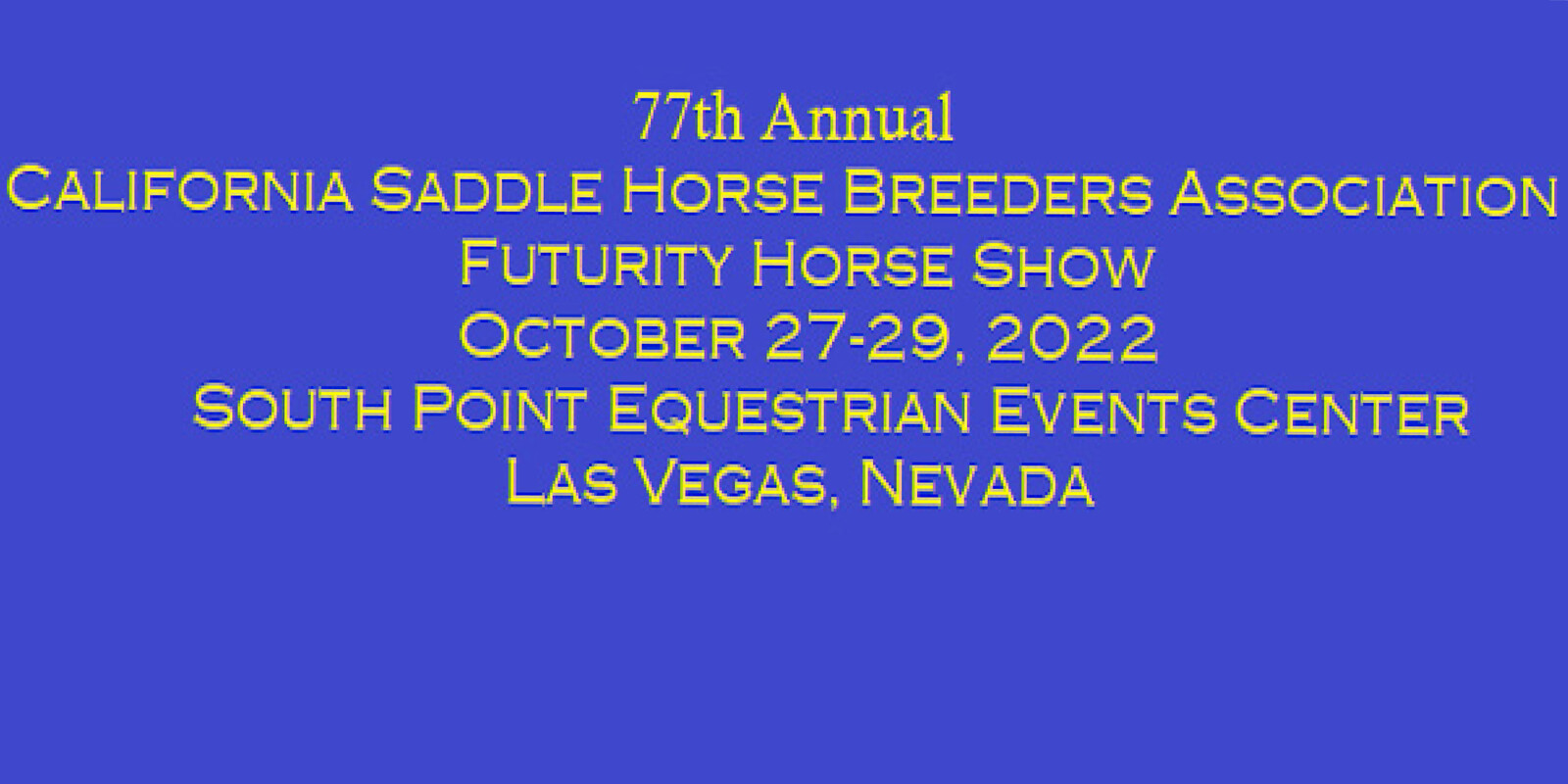 77th Annual California Saddle Horse Futurity