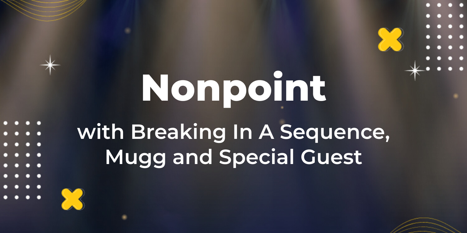 Nonpoint with Breaking In A Sequence, Mugg and Special Guest