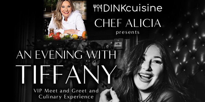 Chef Alicia presents An Evening with Tiffany