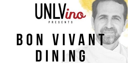 UNLVino Presents: Bon Vivant Dining Series 2 - Crossroads Kitchen Las Vegas