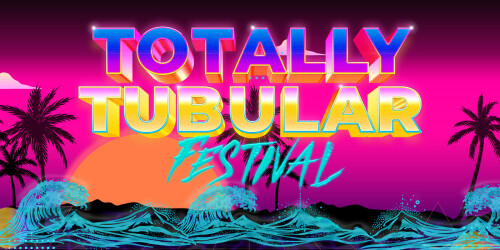 Totally Tubular Festival