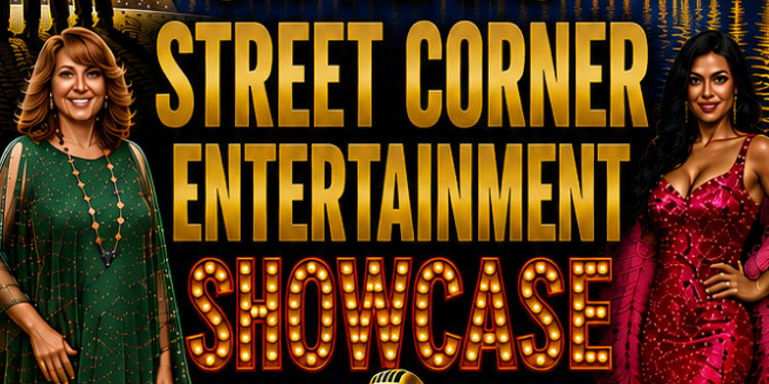Street Corner Entertainment Showcase