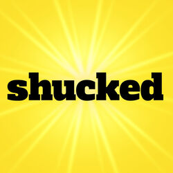 SHUCKED