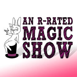 An R-Rated Magic Show