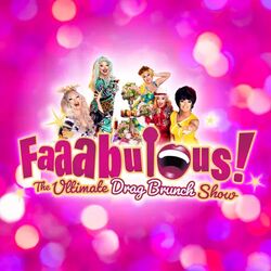 Faaabulous! The Ultimate Drag Brunch Show 