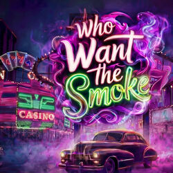 Who Want The Smoke Ft. OHGEESY