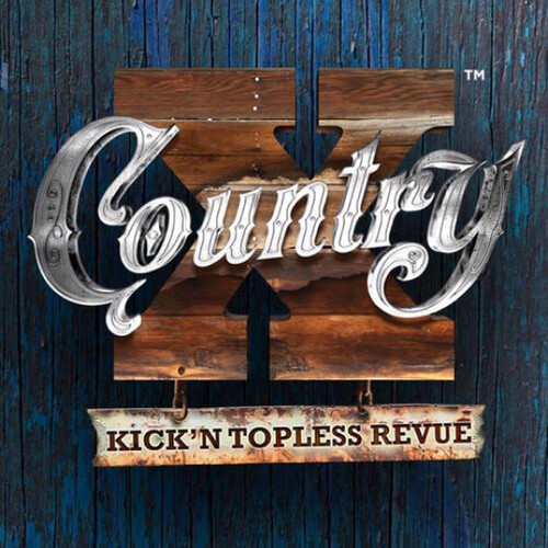 X Country - Kick'n Topless Revue