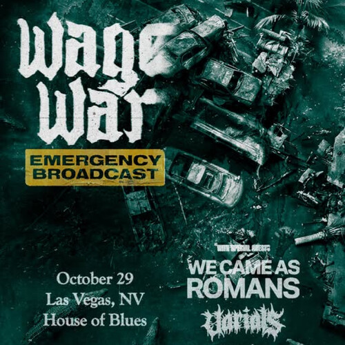 WAGE WAR - EMERGENCY BROADCAST TOUR
